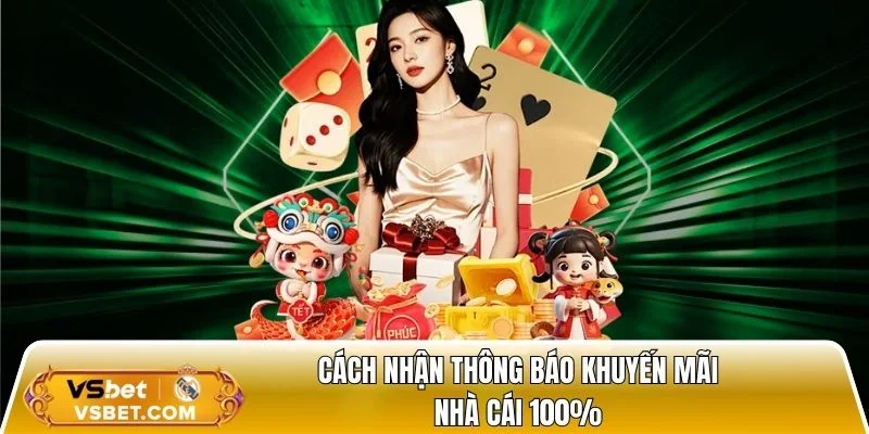 Hướng dẫn bet thủ cách nhận thông báo khuyến mãi