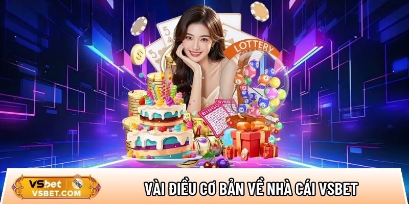 Giới thiệu vài điều cơ bản về nhà cái trực tuyến Vsbet