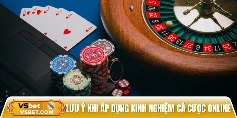 Cách áp dụng kinh nghiệm cá cược online hiệu quả